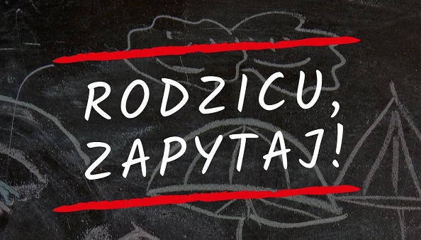 rodzicu zapytaj