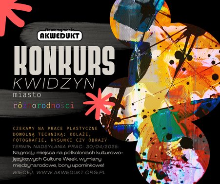 Zdjęcie przedstawia plakat informacyjny na temat Konkursu – Kwidzyn Miasto Różnorodności.  W lewym górnym rogu widnieje logo Stowarzyszenia Akwedukt.  Na dole plakatu widzimy informację na temat wykonania pracy technicznej oraz termin dostarczenia prac. 