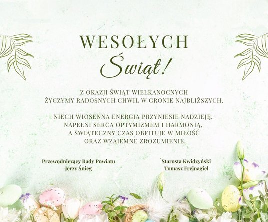 Grafika okolicznościowa zawierająca życzenia z okazji Świąt Wielkanocnych od Starosty i Przewodniczącego Rady Powiatu.