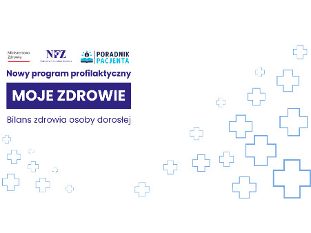Na zdjęciu jest napis Moje zdrowie oraz napis Bilans zdrowia osoby dorosłej. Powyżej napis Narodowy Program Profilaktyczny. Na samej górze trzy loga: Poradnik pacjenta, Narodowego Funduszu Zdrowia i Ministerstwa Zdrowia. 